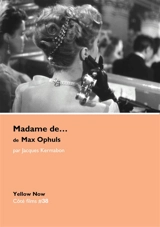 Madame de... de Max Ophuls : vertiges de l'asymptote - Jacques Kermabon