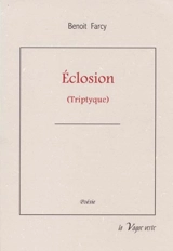 Eclosion - Benoit Farcy