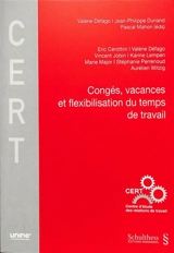 Congés, vacances et flexibilisation du temps de travail