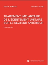 Traitement implantaire de l'édentement unitaire sur le secteur antérieur - Serge Armand