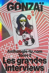 Anthologie du .com. Vol. 2. Les grandes interviews - Gonzaï (périodique)