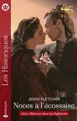 Noces à l'écossaise : alliances dans les Highlands - Jenni Fletcher