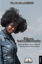 Ô femme, les beautés immortelles - Valentin Prince Levann