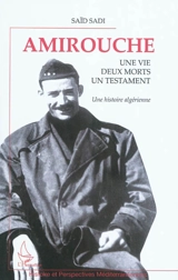 Amirouche : une vie, deux morts, un testament : une histoire algérienne - Saïd Sadi