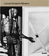 Lincoln Kirstein's Modern - Jodi Hauptman