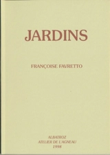 Jardins - Françoise Favretto