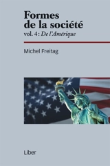 De l'Amérique 4 - Michel Freitag