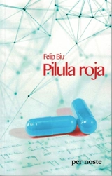 Pilula roja - Felip Biu
