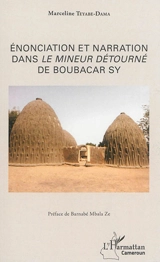 Enonciation et narration dans Le mineur détourné de Boubacar Sy - Marceline Teyaba-Dama