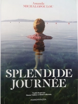 Splendide journée - Amanda Michalopoulou