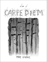 Carpe diem : pire empire - Lise L.