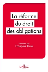 La réforme du droit des obligations - François Terré