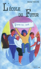 L'école du futur - Michel Yaèche