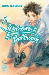 Welcome to the ballroom. Vol. 5 - Tomo Takeuchi