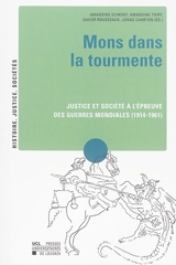 Mons dans la tourmente : justice et société à l'épreuve des guerres mondiales (1914-1961)