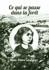 Ce qui se passe dans la forêt - Hilda-Maria Sandgren