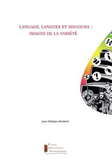 Langage, langues et discours : images de la variété - Jean-Philippe Watbled