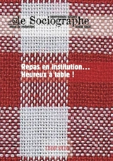 Sociographe (Le), n° 62. Repas en institution... heureux à table !