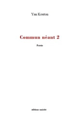 Commun néant. Vol. 2 - Yan Kouton