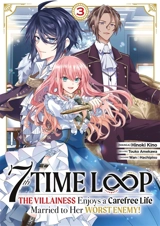 7th time loop : the villainess enjoys a carefree life. Vol. 3 - Touko Amekawa