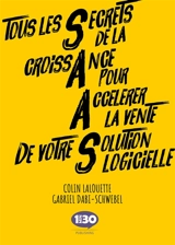 Tous les secrets de la croissance pour accélérer la vente de votre solution logicielle - Colin Lalouette