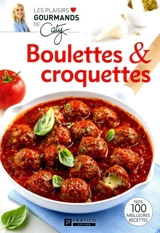 Boulettes et croquettes - Bérubé, Caty