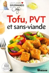 Tofu, PVT et sans viande - Bérubé, Caty