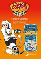 Lance et compte : Les débuts : Coffret 4 - Hélène Gagnon