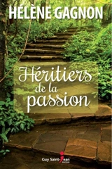 Héritiers de la passion - Hélène Gagnon