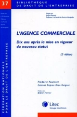L'agence commerciale, 10 ans après la mise en vigueur du nouveau statut - Frédéric Fournier