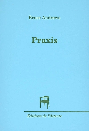 Praxis - Bruce Andrews