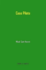 Case pilote - Mikaël Saint-Honoré