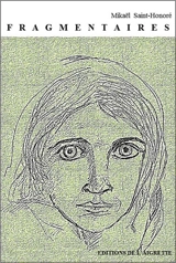 Fragmentaires - Mikaël Saint-Honoré
