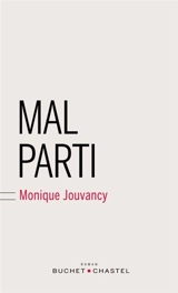Mal parti - Monique Jouvancy
