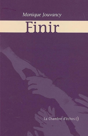 Finir - Monique Jouvancy