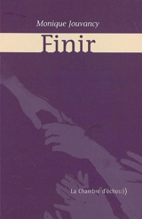 Finir - Monique Jouvancy
