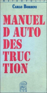 Manuel d'autodestruction - Carlo Bordini