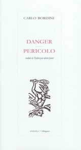 Danger. Pericolo - Carlo Bordini