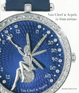 Van Cleef & Arpels, le temps poétique - Guy Lucas de Peslouan
