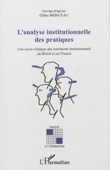 L'analyse institutionnelle des pratiques : une socio-clinique des tourments institutionnels au Brésil et en France