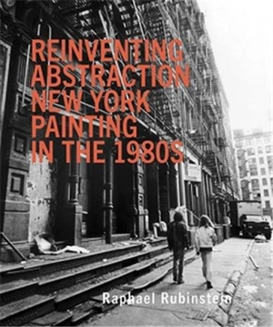 Reinventing Abstraction - Raphael Rubinstein