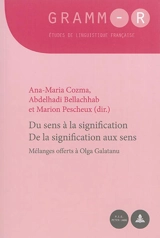 Du sens à la signification, de la signification aux sens : mélanges offerts à Olga Galatanu