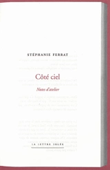 Côté ciel : notes d'atelier - Stéphanie Ferrat