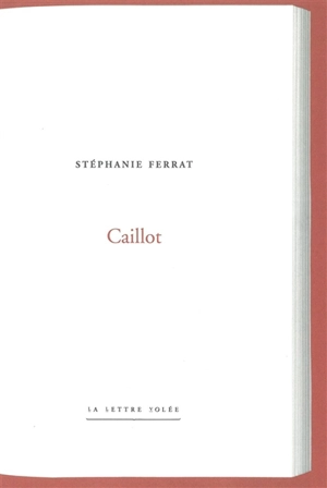 Caillot - Stéphanie Ferrat