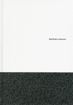 Ryoji Ikeda, Continuum