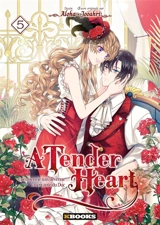 A tender heart : comment je suis devenue la servante du duc. Vol. 5 - Jooahri
