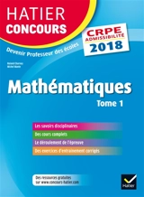 Mathématiques : CRPE admissibilité : 2018. Vol. 1 - Roland Charnay