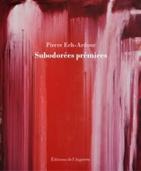Subodorées prémices - Pierre Ech-Ardour