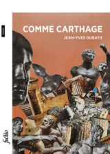 Comme Carthage - Jean-Yves Dubath