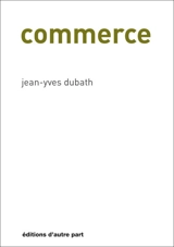 Commerce - Jean-Yves Dubath
